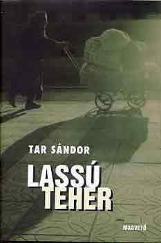 Tar Sándor: Lassú teher