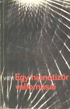 V. Levi: Egy hipnotizőr vallomásai