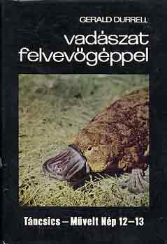 Gerald Durrell: Vadászat felvevőgéppel