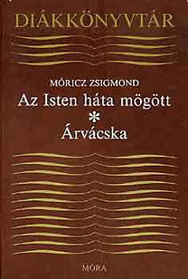 Móricz Zsigmond: Az Isten háta mögött-Árvácska