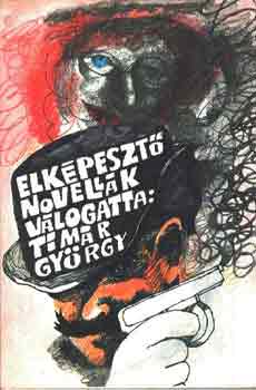 Tímár György (válogatta): Elképesztő novellák