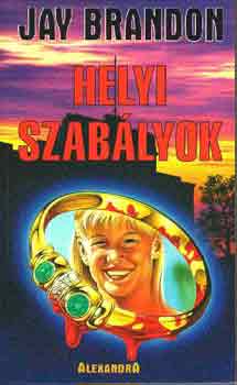 Jay Brandon: Helyi szabályok