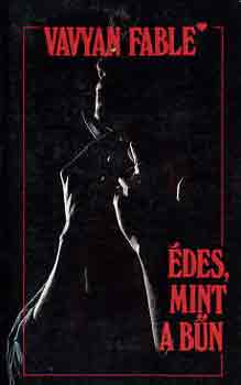 Vavyan Fable: Édes, mint a bűn