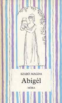 Szabó Magda: Abigél