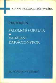 Juhani Peltonen: Salomo és Ursula - Vadászat karácsonykor