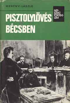 Merényi László: Pisztolylövés Bécsben