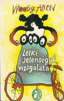 Woody Allen: Lelki jelenségek vizsgálata