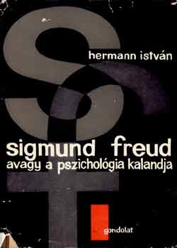 Hermann István: Sigmund Freud avagy a pszichológia kalandja