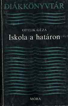 Ottlik Géza: Iskola a határon