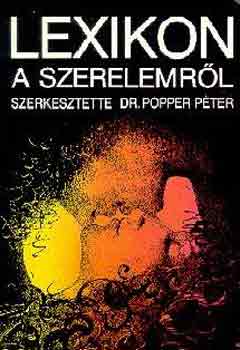 Dr. Popper Péter: Lexikon a szerelemről