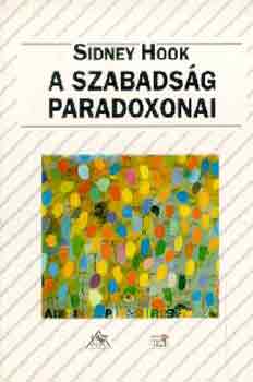 Sidney Hook: A szabadság paradoxonai