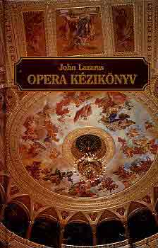 John Lazarus: Opera kézikönyv