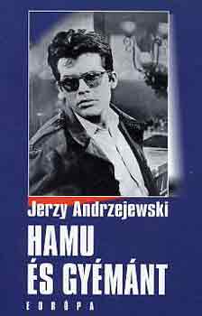 Jerzy Andrzejewski: Hamu és gyémánt