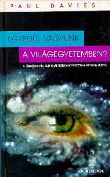 Paul Davies: Egyedül vagyunk a világegyetemben?