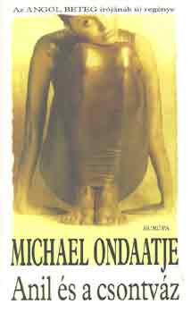 Michael Ondaatje: Anil és a csontváz