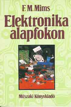 F.M. Mims: Elektronika alapfokon