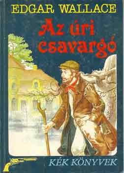 Edgar Wallace: Az úri csavargó