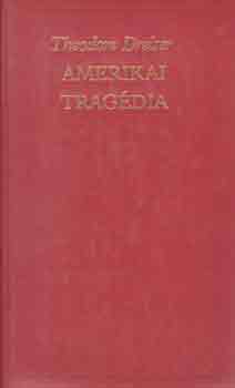 Theodore Dreiser: Amerikai tragédia