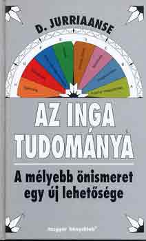 D. Jurriaanse: Az inga tudománya (A mélyebb önismeret egy új lehetősége)