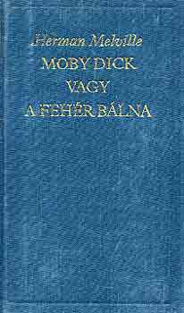 Herman Melville: Moby Dick vagy a fehér bálna