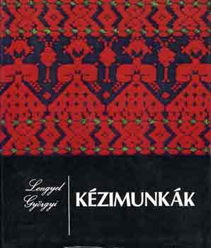 Lengyel Györgyi: Kézimunkák