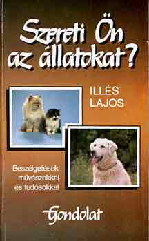 Illés Lajos: Szereti ön az állatokat?