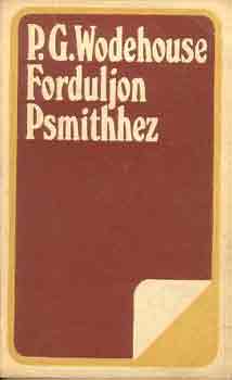 Pelham Grenville Wodehouse: Forduljon Psmithhez