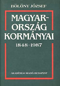 Bölöny József: Magyarország kormányai 1848-1987