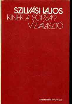 Szilvási Lajos: Kinek a sorsa?-Vízválasztó