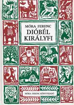 Móra Ferenc: Dióbél királyfi