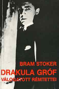 Bram Stoker: Drakula gróf válogatott rémtettei