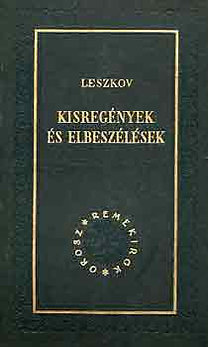 Leszkov: Kisregények és elbeszélések I-II.