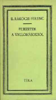 II. Rákóczi Ferenc: Fejezetek a vallomásokból (téka)