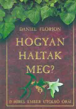 Daniel Florion: Hogyan haltak meg?