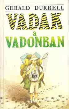 Gerald Durrell: Vadak a vadonban