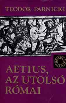 Teodor Parnicki: Aetius, az utolsó római