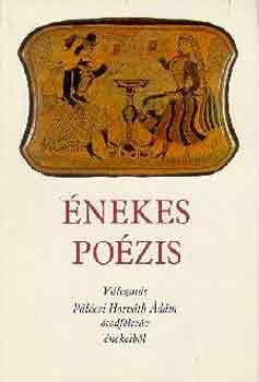 Pálóczi Horváth Ádám: Énekes poézis