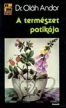 Dr. Oláh Andor: A természet patikája