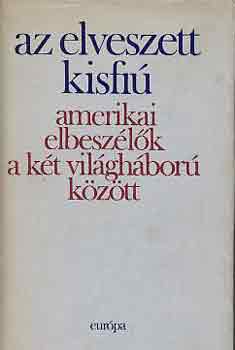 : Az elveszett kisfiú (Amerikai elbeszélők a két világháború között)