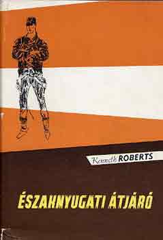 Kenneth Roberts: Északnyugati átjáró
