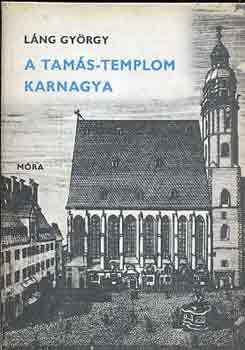 Láng György: A Tamás-templom karnagya