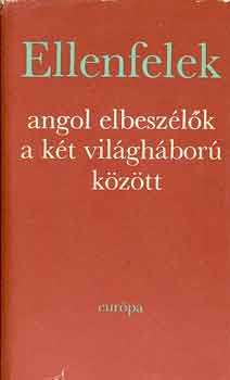 : Ellenfelek (angol elbeszélők a két világháború között)