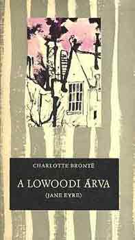 Charlotte Brontë: A lowoodi árva (Jane Eyre)