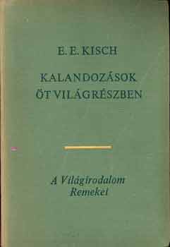 E.E. Kisch: Kalandozások öt világrészben