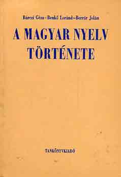 Bárczi-Benkő-Berrár: A magyar nyelv története