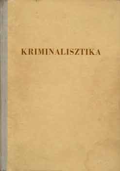 Dr. Garamvölgyi Vilmos (szerk): Kriminalisztika (általános rész)