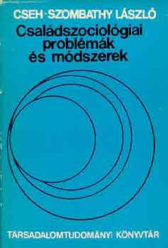Cseh-Szombathy László: Családszociológiai problémák és módszerek