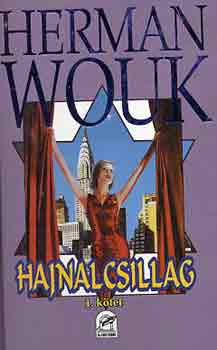 Herman Wouk: Hajnalcsillag I-II.