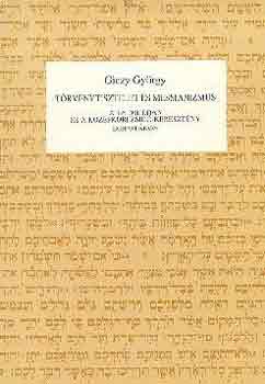 Giczy György: Törvénytisztelet és messianizmus a Talmudban és a középkori zsidó-...