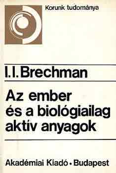 I.I. Brechman: Az ember és a biológiailag aktív anyagok